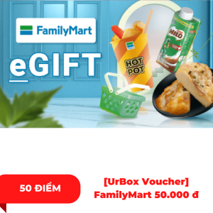 [UrBox Voucher] FamilyMart 50.000 đ
